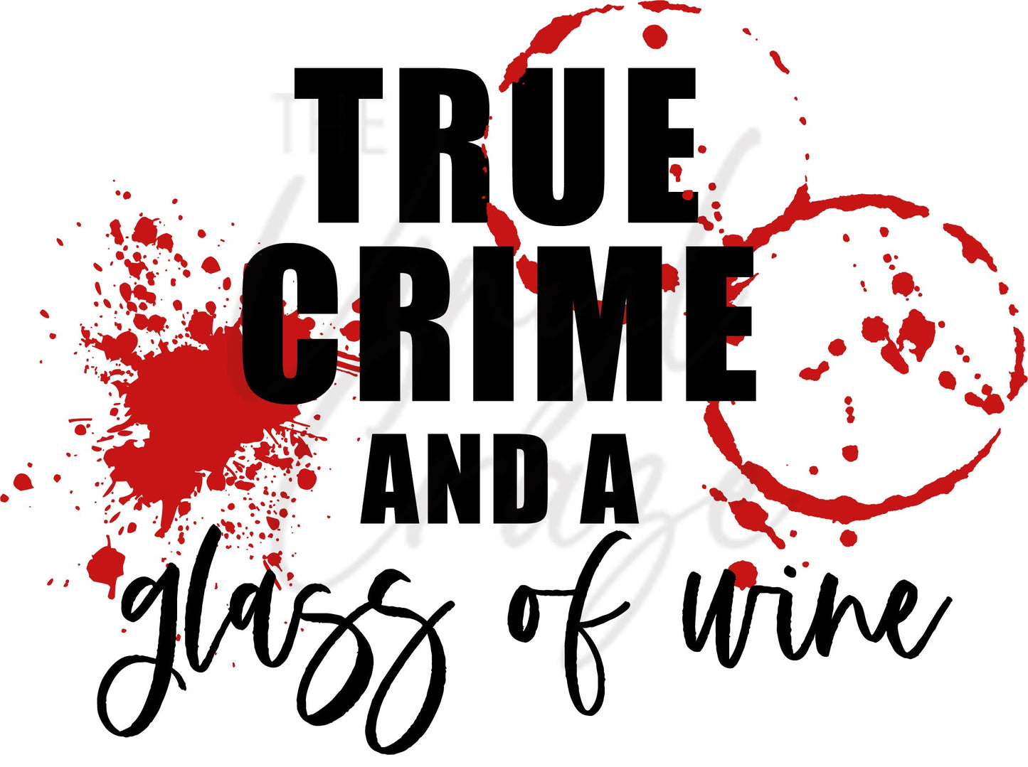 True Crime and A Glass of Wine - UV DTF Decal