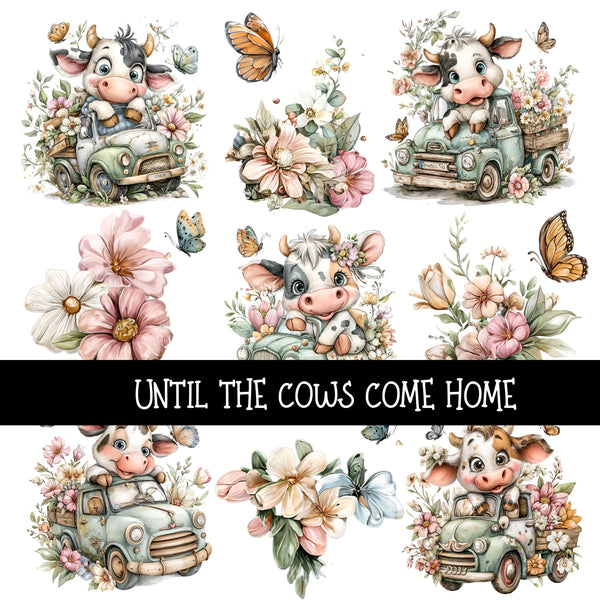 Until the cows come home UV DTF Decal sheets
