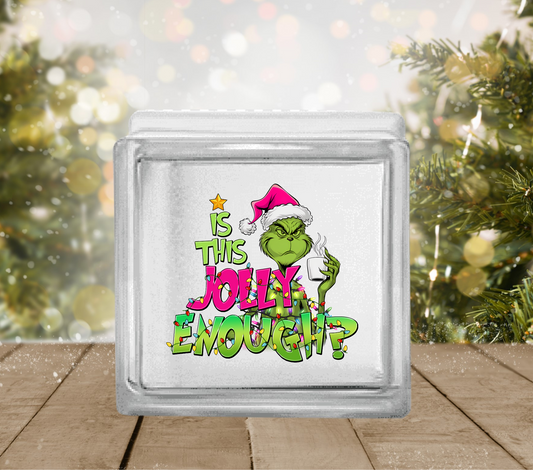 Is this Jolly Enough? - UV DTF Glass Block Decal - 6.5 inches