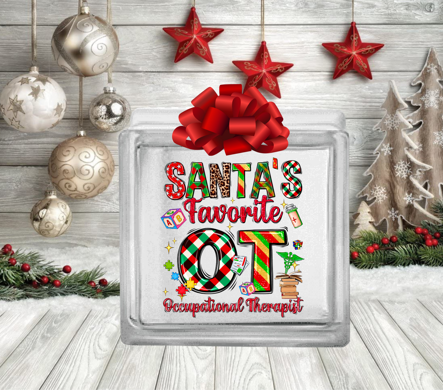 Santas Favorite Occupational Therapist - UV DTF Glass Block Decal - 6.5 inches