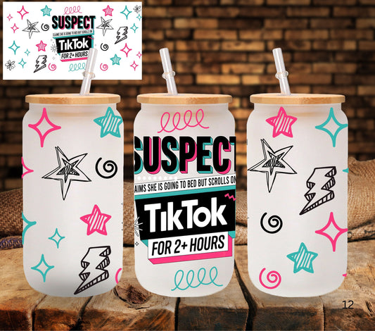 Suspect claims she's going to bed but scrolls Tiktok for hours UV DTF Libbey wrap