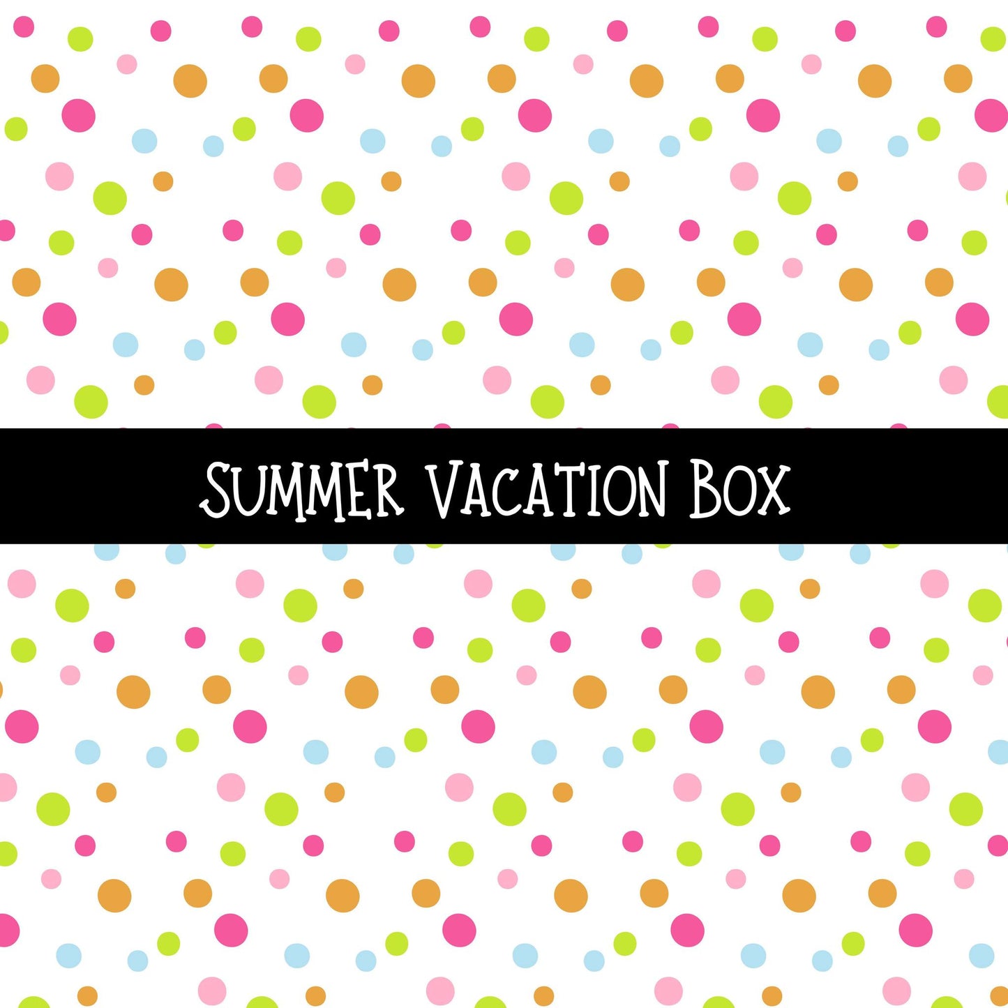 Summer Vacation Box  -Can not be ordered with any other items- Available at 5:00 P.M. Central time January 20th (Copy)