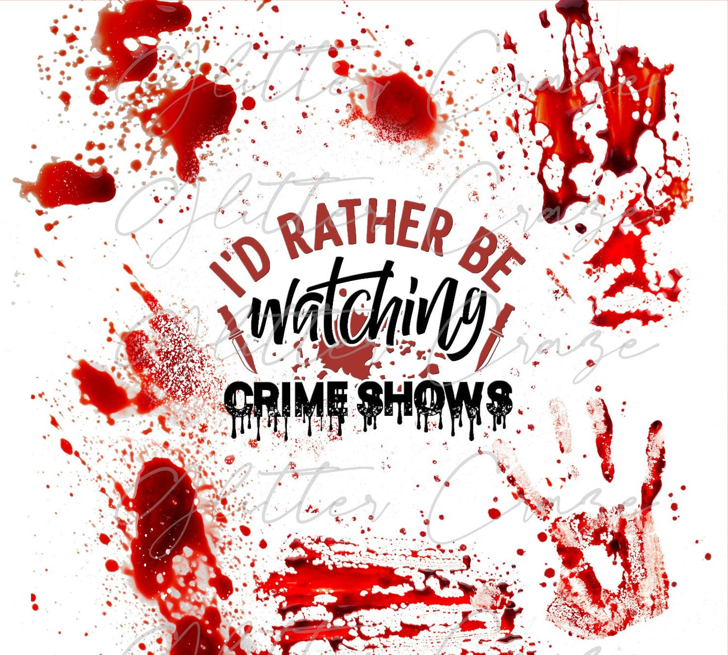 Id Rather Be Watching Crime Shows - Adhesive Vinyl Wrap