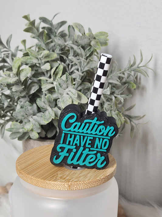 I Have no filter - Straw topper (In Color)