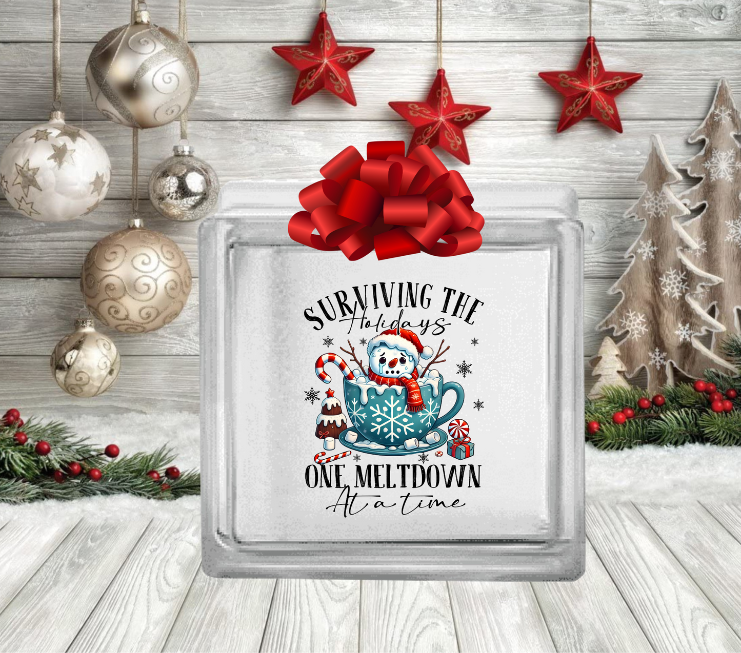 Surviving the holidays one meltdown at a time - UV DTF Glass Block Decal - 6.5 inches